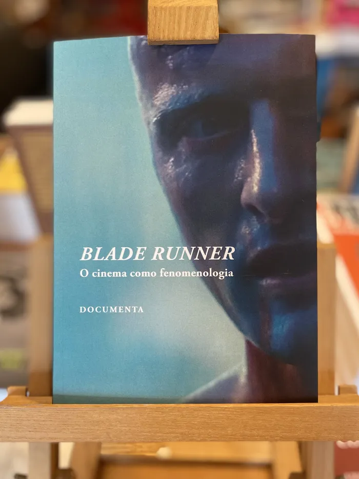 BLADE RUNNER - O CINEMA COMO FENOMENOLOGIA