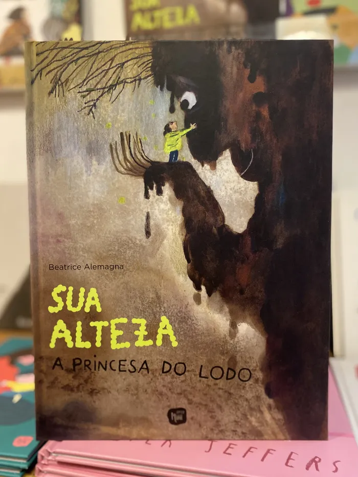 SUA ALTEZA, A PRINCESA DO LODO