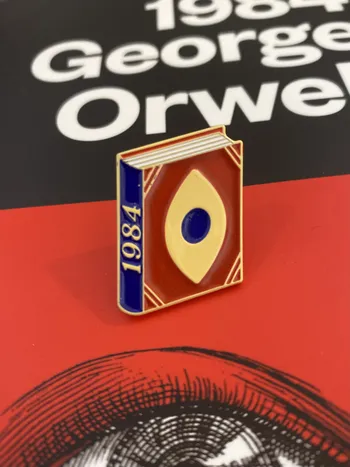 PIN A BOOK TO WEAR -  GEORGE ORWELL