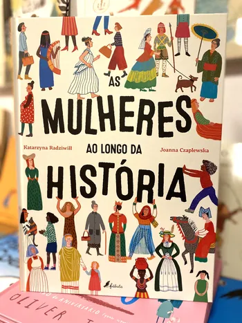 MULHERES AO LONGO DA HISTÓRIA, AS