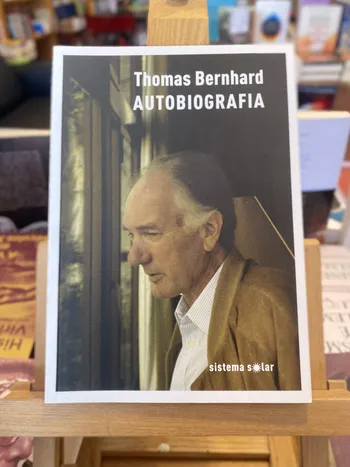THOMAS BERNHARD AUTOBIOGRAFIA