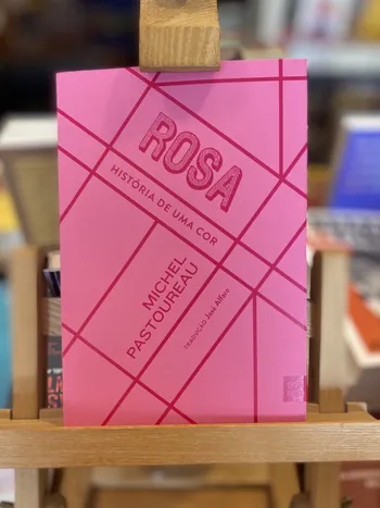 ROSA - HISTÓRIA DE UMA COR