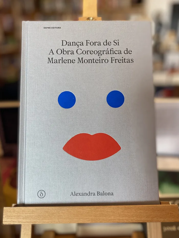 DANÇA FORA DE SI - A OBRA COREOGRÁFICA DE MARLENE MONTEIRO FREITASAS
