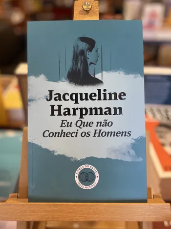 EU QUE NÃO CONHECI OS HOMENS