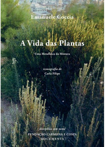 A Vida das Plantas - Uma Metafísica da Mistura