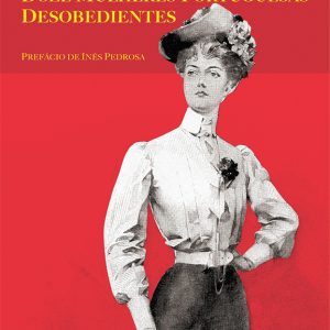 As Revolucionárias — Doze Mulheres Portuguesas Desobedientes