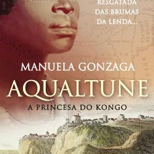 Aqualtune – A Princesa do Kongo